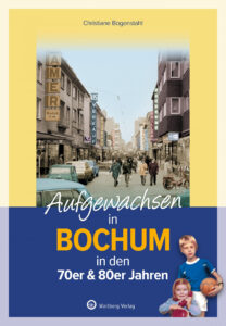 Buchcover Aufgewachsen in Bochum in der 70er und 80ern