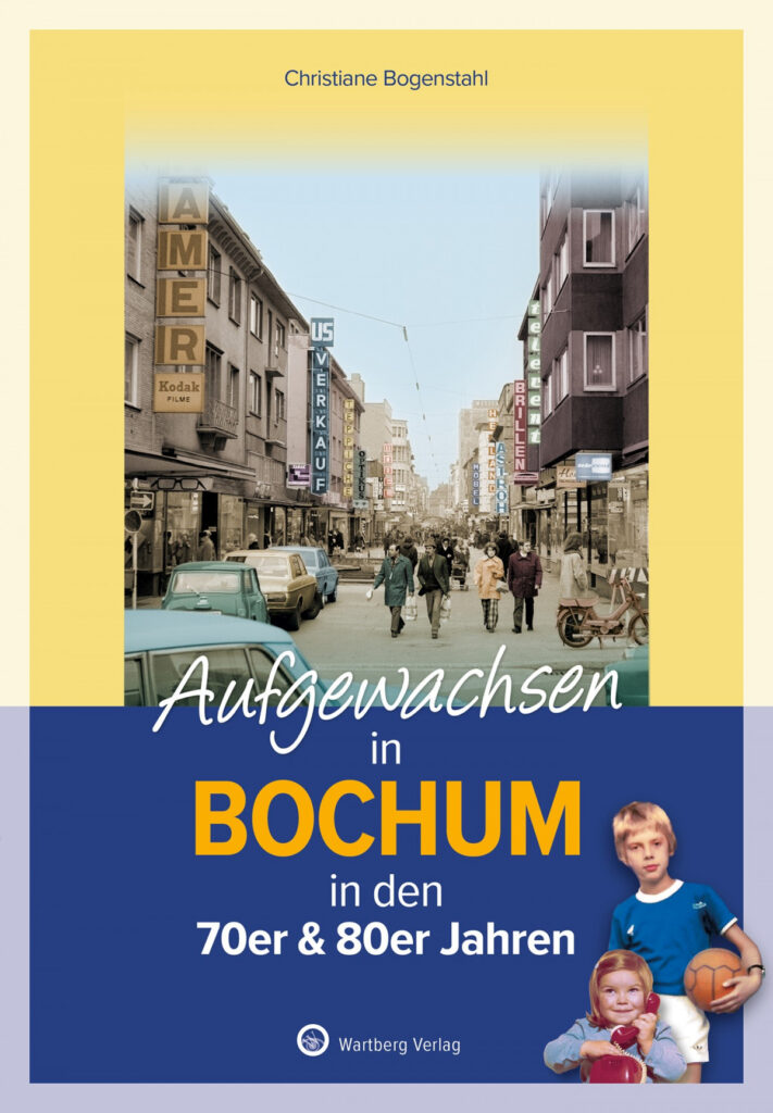 Buchcover Aufgewachsen in Bochum in der 70er und 80ern